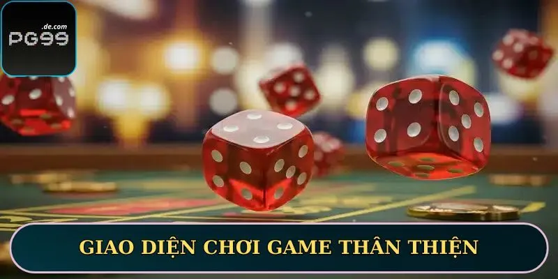 Giao diện chơi game thân thiện